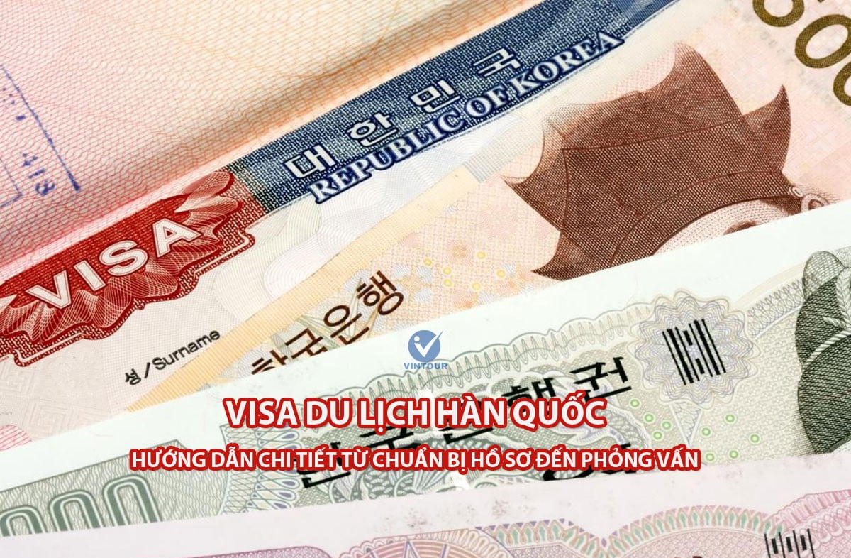 Hướng Dẫn Xin Visa Du Lịch Hàn Quốc